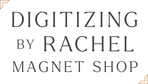 Digitizing by Rachel - Magnet Shop